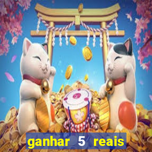 ganhar 5 reais agora pix